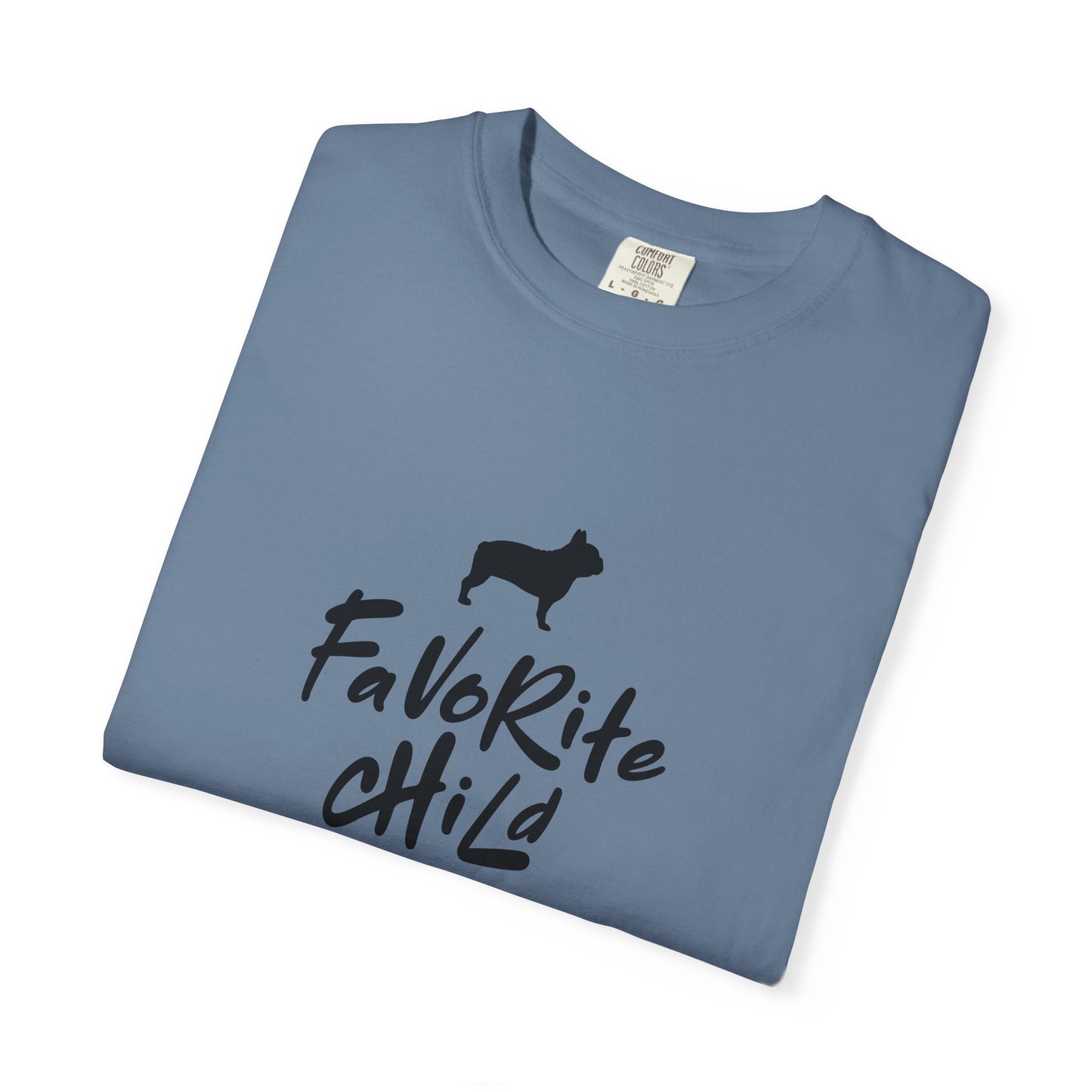 Favorite Child Unisex T-Shirt, French Bulldog, Casual Gift, Pet Lover Apparel, Birthday, Dog Mom, Dog Dad,Pet Parent
